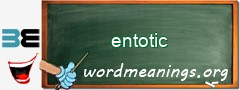 WordMeaning blackboard for entotic